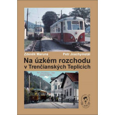 Na úzkém rozchodu v Trenčianských Teplicích, Zdeněk Maruna, Petr Joachymstál, Vydol
