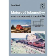 Motorové lokomotivy na úzkorozchodných tratích ČSD, Karel Just, Vydol