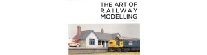 The Art of Railway Modelling, James Hilton, Wild Swan